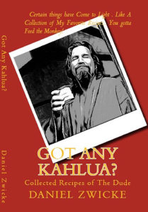 KEITH RICHARDS FAVORITE COOKBOOK ?  GOT ANY KAHLUA ? The BIG LEBOWSKI COOKBOOK ..On AMAZON at  http://www.amazon.com/Got-Any-Kahlua-Collected-Recipes/dp/1478252650